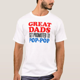 Grote Dads die worden gepromoot naar Pop-Pop T-shirt