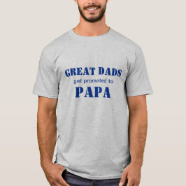 Grote Dads worden gepromoot naar Papa T-shirt