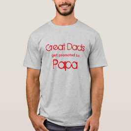 Grote Dads worden gepromoot naar Papa T-shirt
