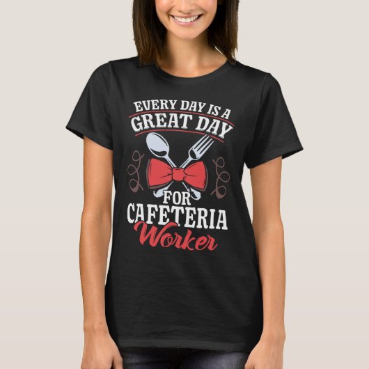 Grote Dag Cafetaria Bemanning Lunch Dames School C T-shirt (Voorkant)
