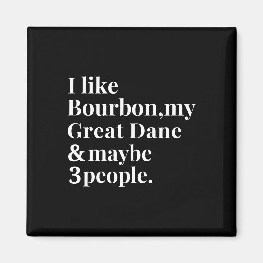 Grote Deen Funny Hond Eigenaar Bourbon Whiskey Lov Magneet (Voorkant)