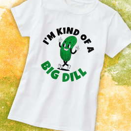 Grote Dill Pickle Pun Dames Basic T-Shirt