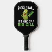 Grote Dille Grappige Pickle Pickleball Paddle (Voorkant)