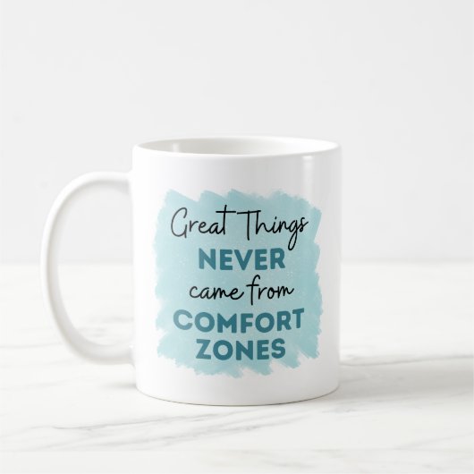 Grote dingen kwamen nooit van Comfort Zones Quote Koffiemok (Links)