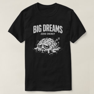 Grote Dromen Nul Energie Unisex T-shirt