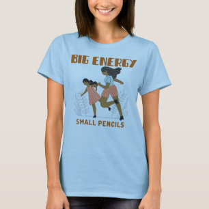 Grote Energie Kleine Potloden Klas Leraar T-shirt