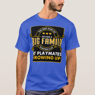 Grote familie het beste deel van het hebben t-shirt