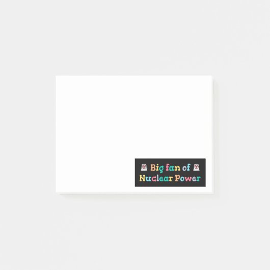 Grote fan van kernenergie post-it® notes (Voorkant)