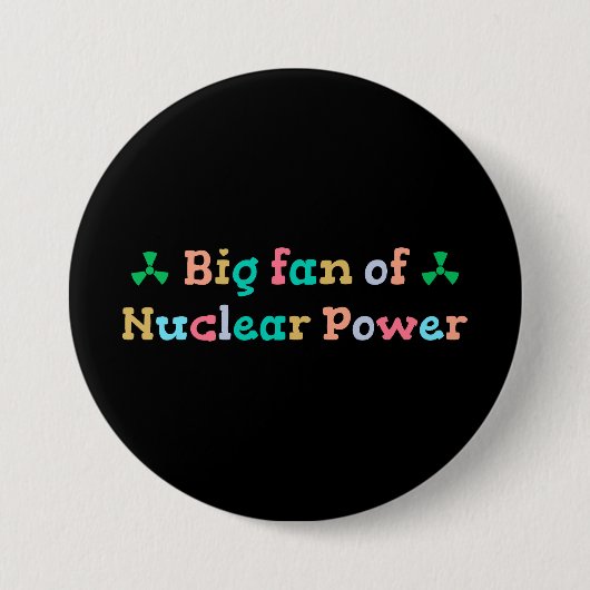Grote fan van kernenergie ronde button 7,6 cm (Voorkant)