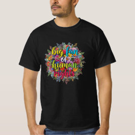 Grote Fan van Mensenrechten Bloemendesign T-shirt