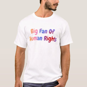 Grote fan van mensenrechten gelijkheid gerechtighe t-shirt