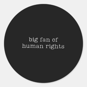 Grote fan van mensenrechten Gelijkheid Grappig Quo Ronde Sticker