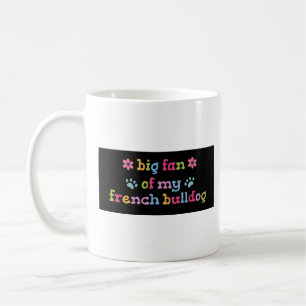 Grote fan van mijn Franse Bulldog Koffiemok