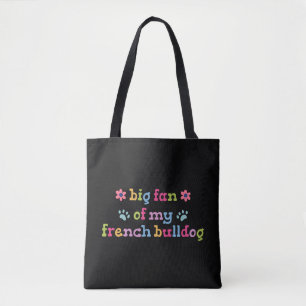 Grote fan van mijn Franse Bulldog Tote Bag