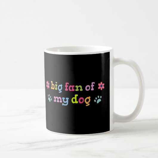 Grote fan van mijn hond koffiemok (Rechts)