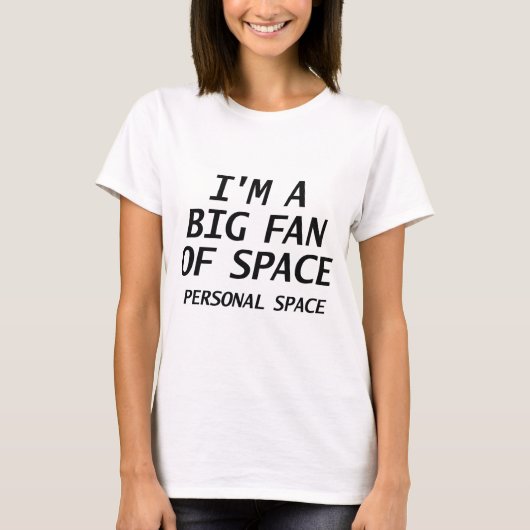 Grote Fan Van Persoonlijke Ruimte T-shirt (Voorkant)