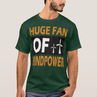 grote fan van windenergie voor hernieuwbare energi t-shirt