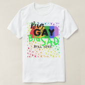 Grote homo. Grote droefheid. Nog steeds hier. T-sh T-shirt (Design voorkant)