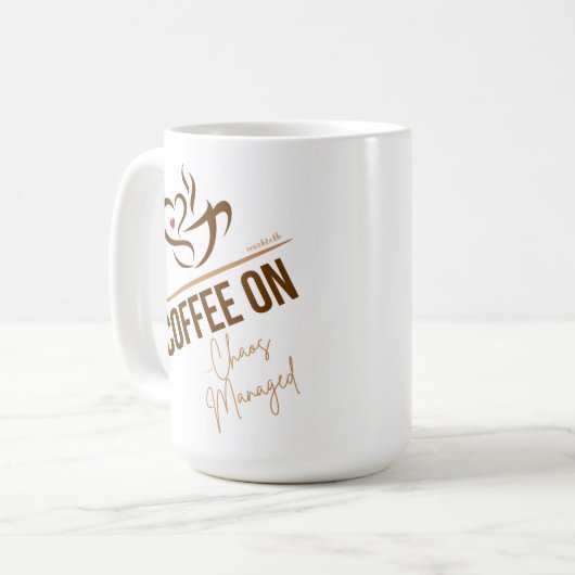 Grote koffie Mok - Coffee On - Chaos Managed (Voorkant links)