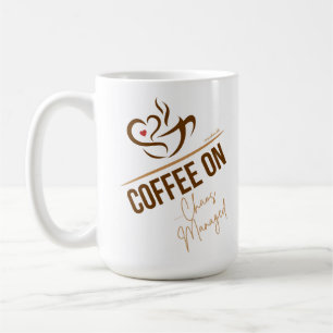 Grote koffie Mok - Coffee On - Chaos Managed