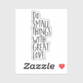 Grote Liefde Inspirerend quote zwart wit vinyl Sticker (Vel)