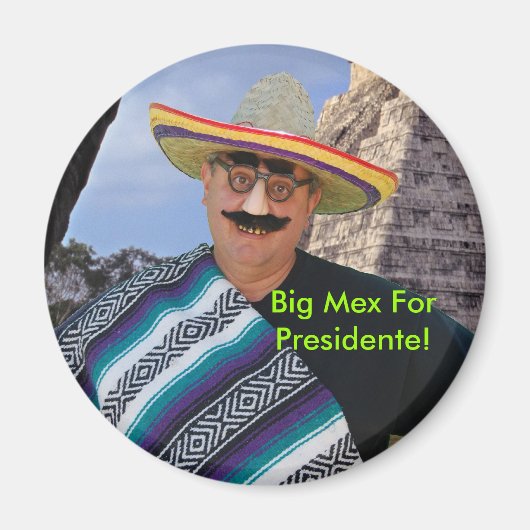Grote mex voor presidenten! magneet (Voorkant)