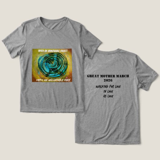 GROTE MOEDER MARCH "Onstuitbaar" T-Shirt Tri-Blend (Ontwerp Voorkant & Achterkant)