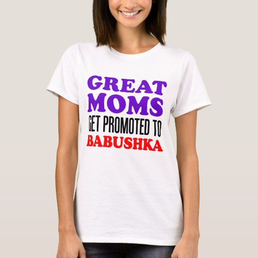 Grote moeders gepromoveerd naar Babushka T-shirt (Voorkant)