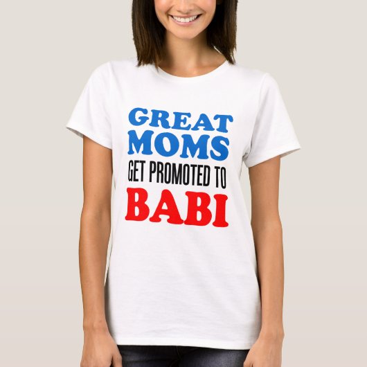 Grote Moms die naar Babi worden gepromoot T-shirt (Voorkant)