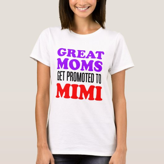 Grote Moms gepromoveerd naar Mimi T-shirt (Voorkant)