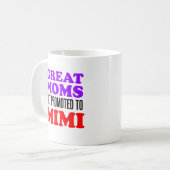 Grote Moms worden gepromoot naar Mimi-Mok Koffiemok (Voorkant links)