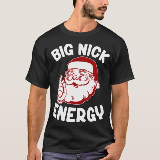 Grote Nick Energie Grappige Kerstmis T-shirt (Voorkant)