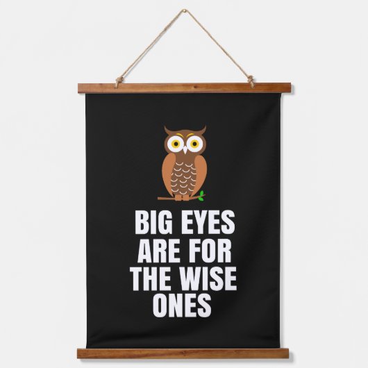 Grote ogen zijn voor de wijzen hangend wandkleed (Voorkant)