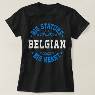 Grote Postuur Groot Hart Belgisch Trekpaard T-shirt