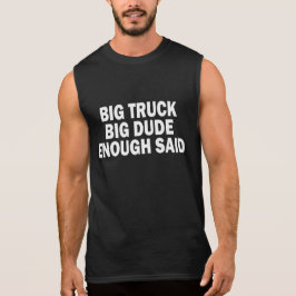 GROTE TRUCK, GROTE DUDE, GENOEG ZEI. T-SHIRT
