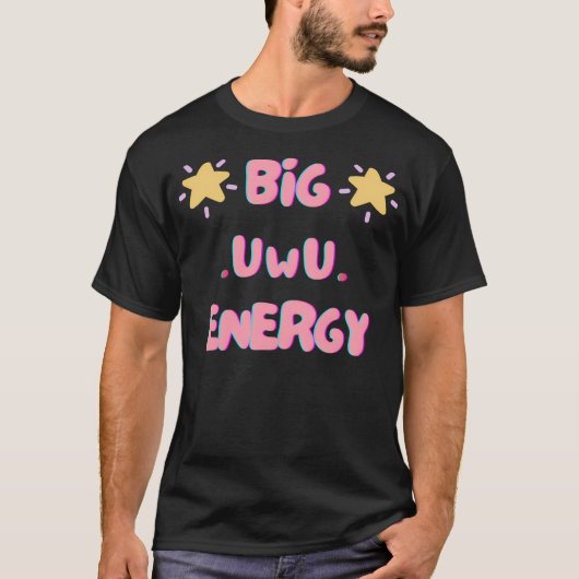 Grote Uwu Energie T-shirt (Voorkant)