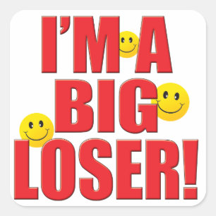 Grote verliezer leven vierkante sticker