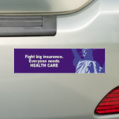 Grote verzekering, iedereen heeft gezondheidszorg bumpersticker (Op auto)