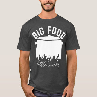 Grote Voedsel Weinig geld vrienden T-shirt
