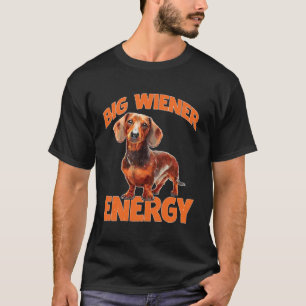 Grote Wiener Energie Dachshund Hondenworst Vibes T-shirt