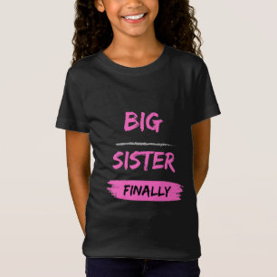 grote zus eindelijk t-shirt