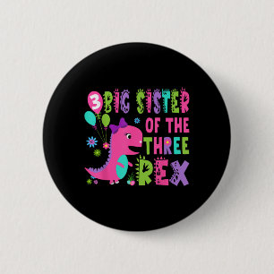 Grote zus van de drie rex dinosaurus T-rex 3e BIR Ronde Button 5,7 Cm