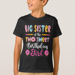 Grote zus van de twee zoete verjaardagsmeisje donu t-shirt