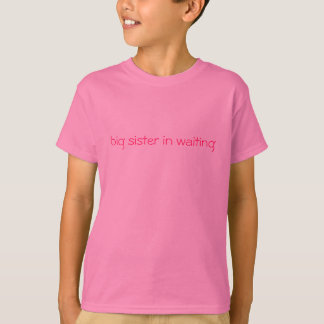 grote zusje wacht t-shirt