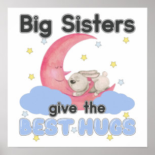 Grote zussen geven de beste knuffels - Maan Konijn Poster
