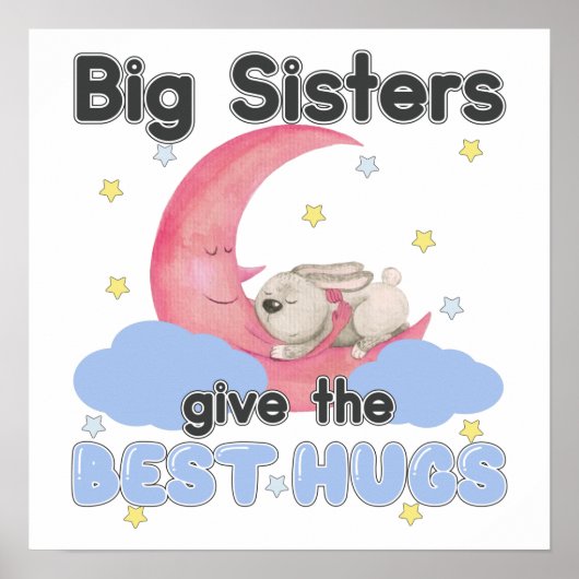 Grote zussen geven de beste knuffels - Maan Konijn Poster (Voorkant)
