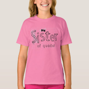 Grote zuster van Quads! T-shirt