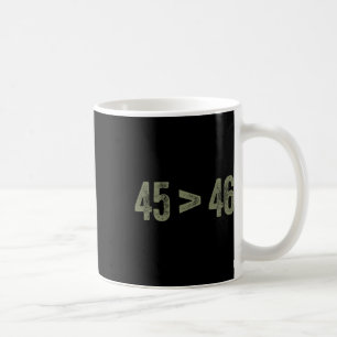 Groter dan 46 Pro Trump Mijn President 45 is G Koffiemok