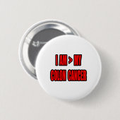 Groter dan mijn Colon Cancer Ronde Button 5,7 Cm (Voorkant /achterkant)