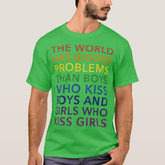 Grotere problemen in de wereld jongens zoenen meis t-shirt